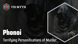 Phonoi: The Terrifying Personification of Murder | Greek Mythology Story｜VISMYTH