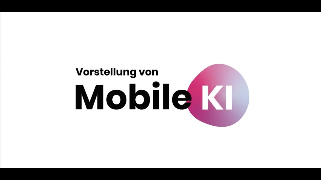 Vorstellung von Mobile KI YouTube