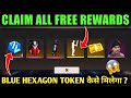 CLAIM ALL FREE REWARDS | FREE FIRE NEW EVENT | FFCS EVENT FREE EMOTE, CHARACTER | BLUE HEXAGON TOKEN