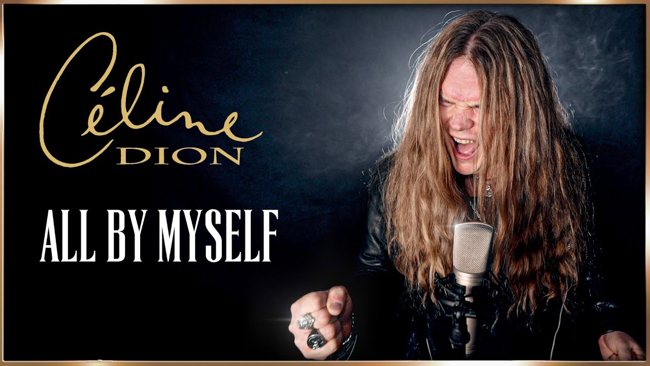 ALL BY MYSELF (Celine Dion version - Male singer)