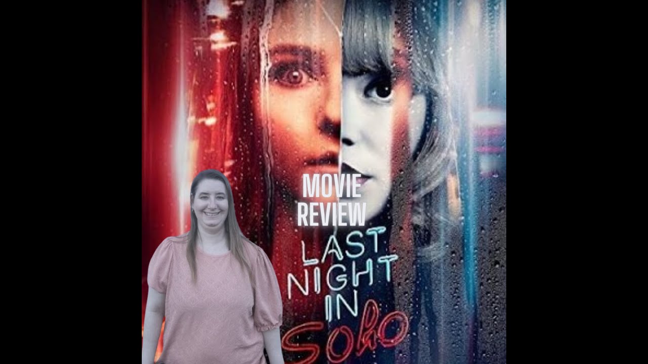 Movie Review On Last Night In Soho YouTube
