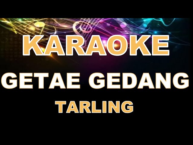 GETAH GEDANG KARAOKE TARLING class=