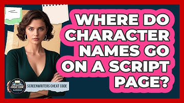 Where Do Character Names Go On A Script Page?