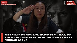 Download Lagu MISS C4L0N ISTRIKU KOK MASUK PT G JELAS, DIA EXMALAYSIA MAU KEHK TP MALAH DIPEKERJAKAN DIRUMAH ORANG MP3