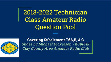 EXPIRED - Replaced w/ New Version #9 2018 Technician Class Question Pool Subelement T6A,B,C