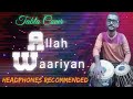 Allah waariyan full song tabla cover  feat  shubham raj pandey