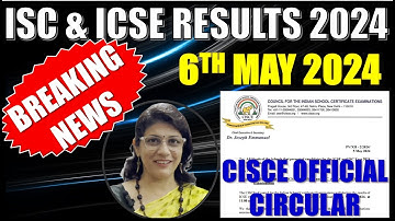 CLASS 10 & 12 RESULTS 2024 | ICSE & ISC | CISCE CIRULAR OFFICIALLY RELEASED