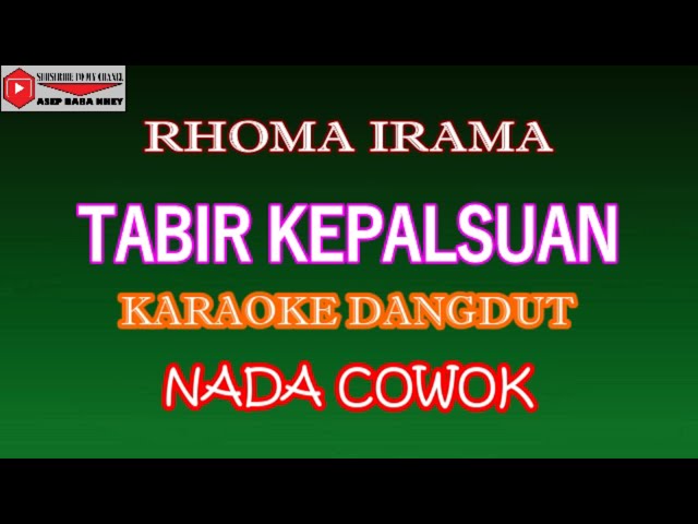 KARAOKE DANGDUT TABIR KEPALSUAN - RHOMA IRAMA (COVER) NADA COWOK class=
