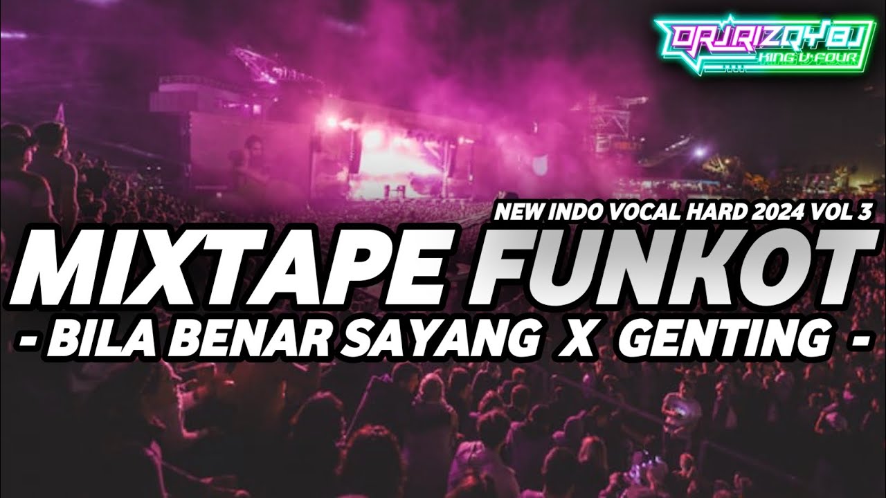 Mixtape Funkot • Bila Benar Sayang X Genting New Indo Vocal Hard 2024 VOL 3