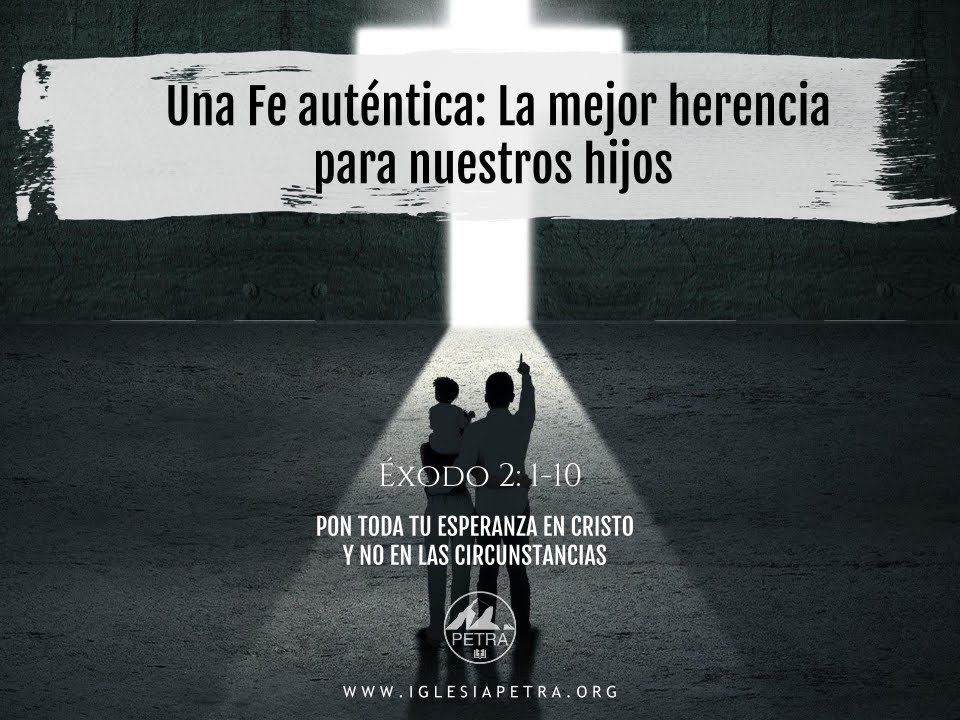 Una Fe auténtica: La mejor herencia para nuestros hijos - YouTube