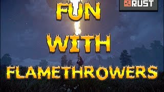 Rust | FLAMETHROWER RAIDS!
