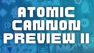 ATOMIC CANNON ~ OFFICIAL PREVIEW II [SOLO EXTREME DEMON]