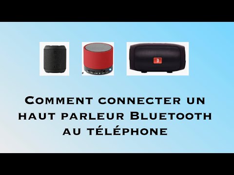 Comment connecter un haut parleur Bluetooth au téléphone