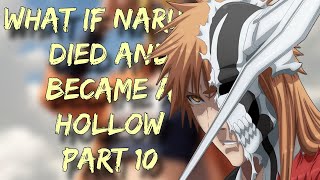 What If Naruto Died And Became A Hollow | Part 10 | Bleach