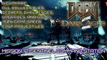 DOOM: The Dark Ages - Nightmare (100%) - Mission 12: Sentinel Command Station