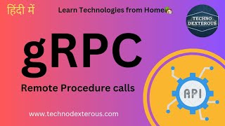 gRPC | Remote Procedure calls | Learn Technologies from Home 🏡 | By TechnoDexterous #remotelearning
