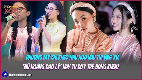 Phương Mỹ Chi khéo như Hoa hậu thi ứng xử: "Nữ hoàng đạo lý" hay tư duy trẻ đáng khen?