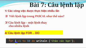 [PASCAL] Bài 7. Câu lệnh lặp FOR DO