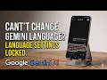 How to Fix Cannot Change Google Gemini AI Language and Restore Language Settings