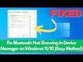 Fix Bluetooth Not Showing in Device Manager on Windows 11/10 (Easy Method)