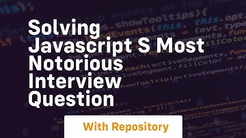 Solving javascript s most notorious interview question