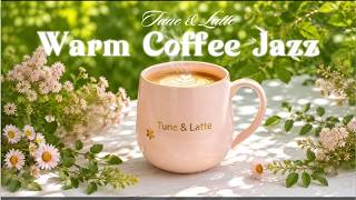 Spring Coffee Jazz LIVE ☕🌼 | Smooth Background Music for Work, Study & Relax | 24 Hour Live Stream