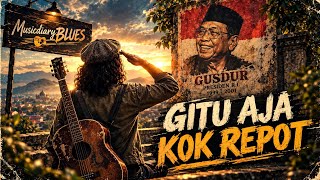 Gitu Aja Kok Repot | Blues Indonesia