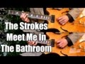 Meet me in the bathroom  the strokes   guitar tab tutorial  cover 