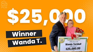 PCH Winner: Wanda T. Won $25,000.00!
