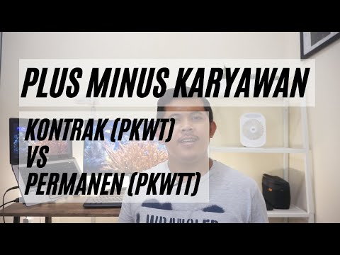 KARYAWAN TETAP VS KARYAWAN KONTRAK , KAMU PILIH MANA?