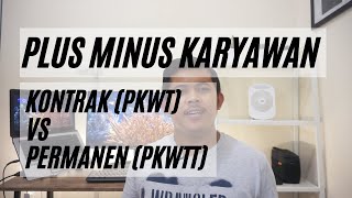 KARYAWAN TETAP VS KARYAWAN KONTRAK , KAMU PILIH MANA?