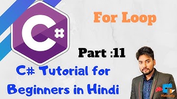 🔴 C# Tutorial 11 - For  Loop with Multiple examples using in  C# || Hindi | makelogy