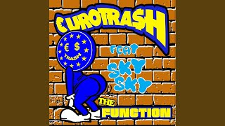 The Function (feat. Sky Sky) - €URO TRA$H, Yellow Claw
