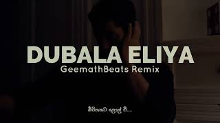 Dubala Eliya (GeemathBeats Remix)