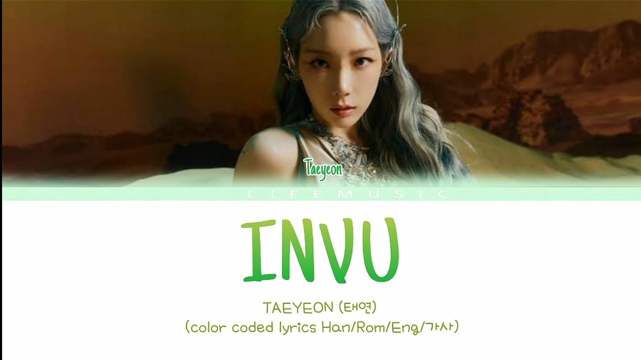 Taeyeon (태연) - 'INVU' Lyrics (Color Coded Lyrics Rom/Han/Eng/가사) - YouTube
