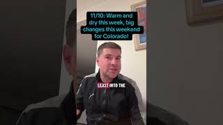 11/10: Warm and dry this week, big changes this weekend for Colorado! #colorado #denver #weather