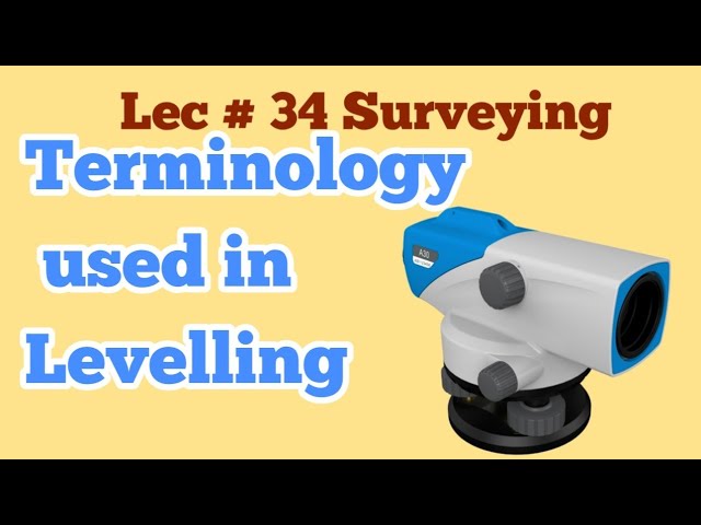 Basic Terminologies Used In Leveling – Leveling-The Prime Branch of  Surveying!