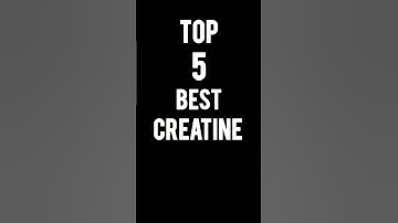 Top 5 Best CREATINE !