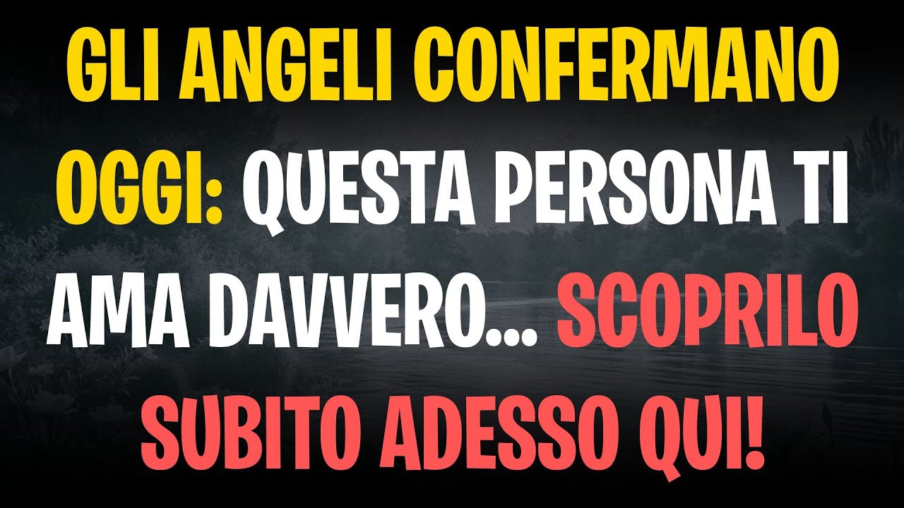 Gli angeli confermano oggi: questa persona ti ama davvero... scoprilo subito adesso qui!