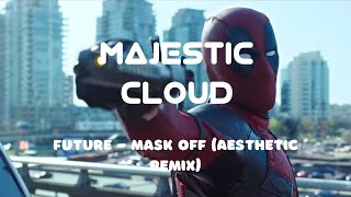 Future - Mask Off (Aesthetic Remix) Deadpool car chase scene | Majestic Cloud |