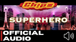 Chipz - Superhero [ Audio]
