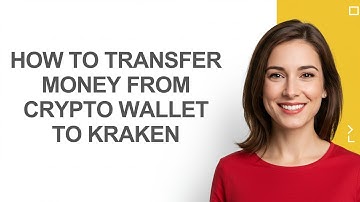 How to Transfer Money From Crypto Wallet to Kraken - AshleyHowTo
