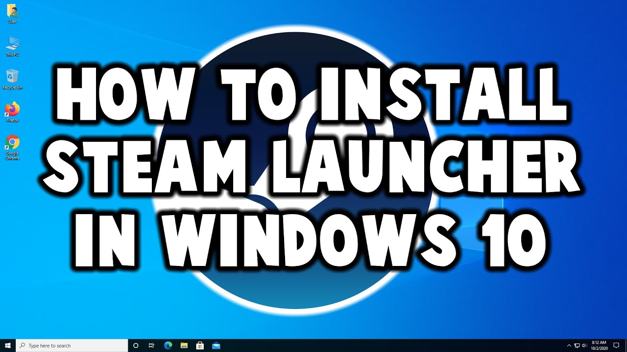 How to install steam 2020 latest, Windows 7, Windows 8, Windows 10