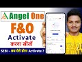 Angel One F&amp;O Activate Kaise Kare | How To Activate Angel One F&amp;O | Angel One Futures and Options