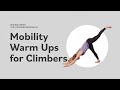 Mobility warm ups for climbers