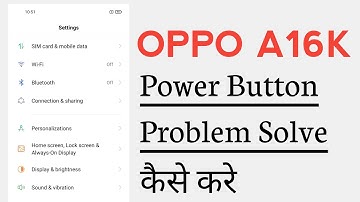OPPO A16k Power Button Not Working Problem Solve