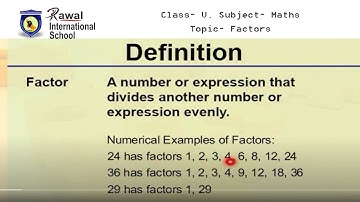 Class- V, Subject- Maths, Topic- Factors, Rawal International School