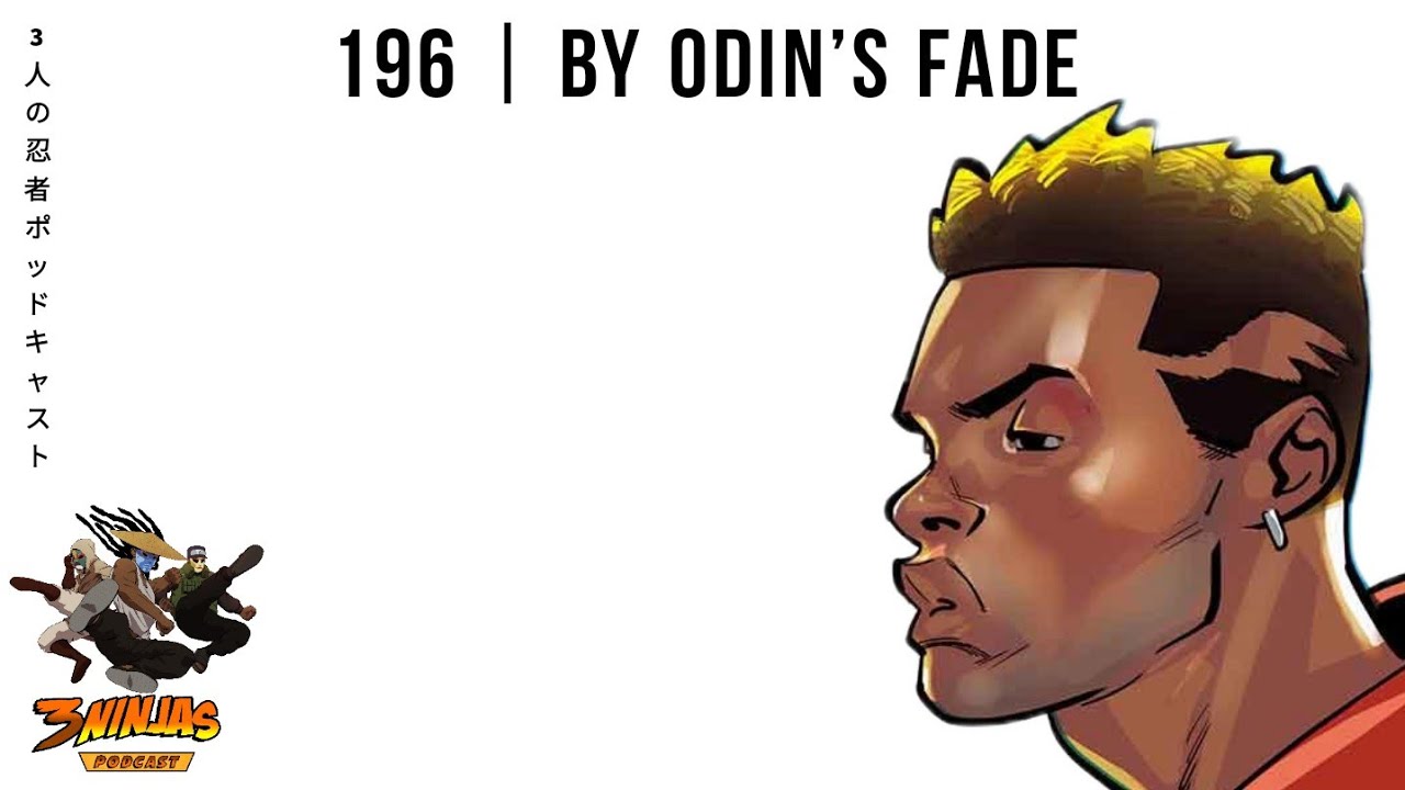 By Odin's Fade | 3 Ninjas Podcast | 196 - YouTube