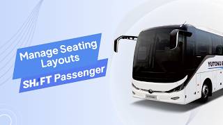 Details How to Create, Edit, Assign and Unassign Seating Layouts in Shift Update