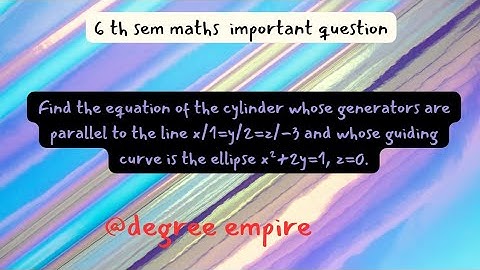 6 th sem maths important question on finding equation of cylinder #degree degree #degree_exams
